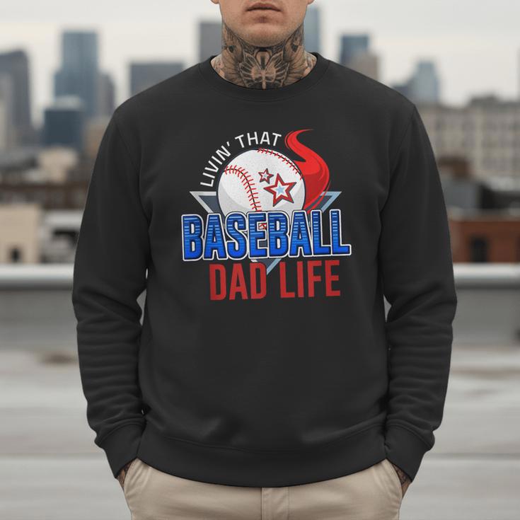 Baseball Dad Life Happy Fathers Day Dad Daddy Baseball Lover Men Sweatshirt Baseball Dad Life Happy Fathers Day Dad Daddy Baseball Lover Men Sweatshirt