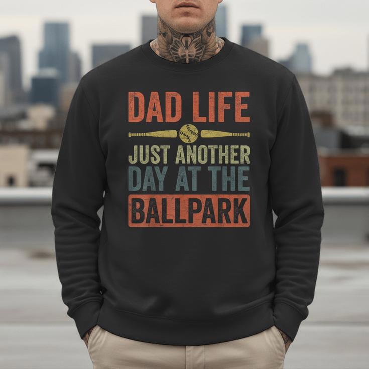 Baseball Dad Men Dad Life Just Another Day At The Ballpark Men Sweatshirt