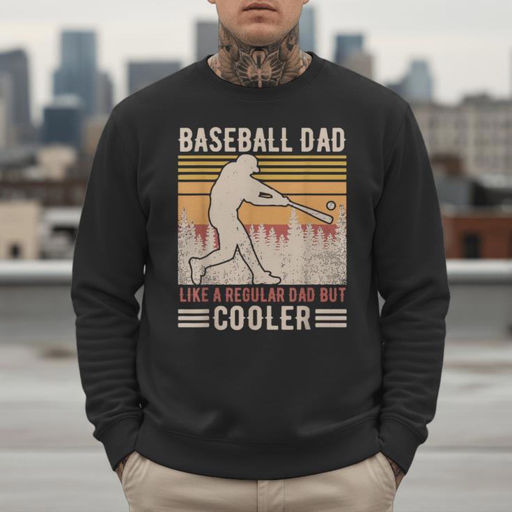 Baseball Dad Like Regular But Cooler Coach Player Fans Men Sweatshirt Baseball Dad Like Regular But Cooler Coach Player Fans Men Sweatshirt