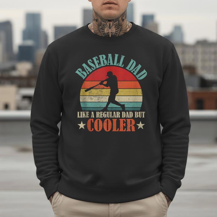 Baseball Dad Like A Regular Dad But Cooler Father's Day Men Sweatshirt Baseball Dad Like A Regular Dad But Cooler Father's Day Men Sweatshirt