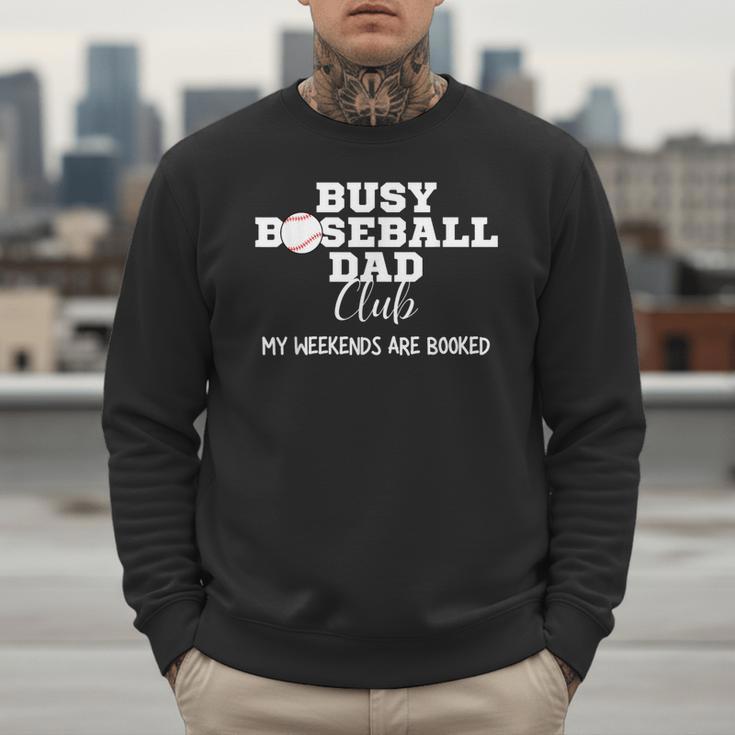 Busy Baseball Dad Club My Weekend Are Booked Men Sweatshirt