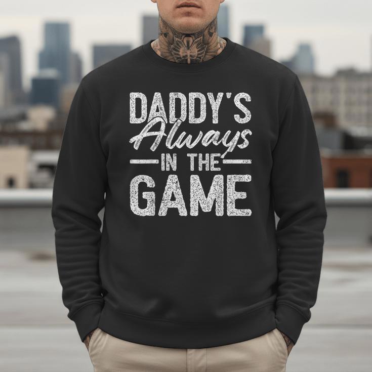 Dad Baseball Men Baseball Daddy's Always In The Game Men Sweatshirt