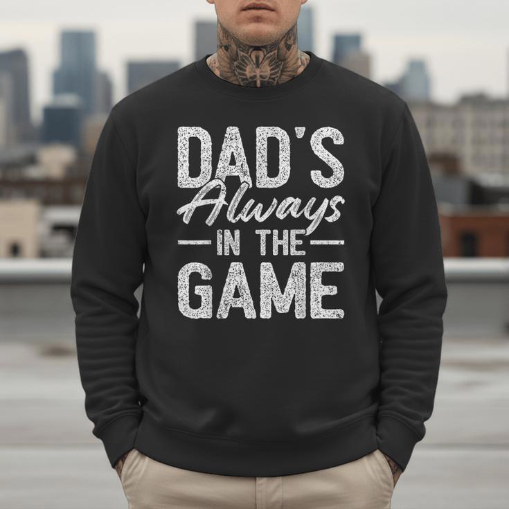 Dad Baseball For Men Baseball Dad's Always In The Game Men Sweatshirt