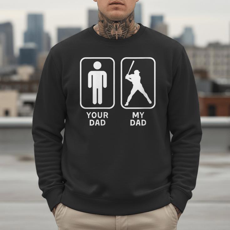 Your Dad My Dad Is Cooler Baseball Dad Men Sweatshirt Your Dad My Dad Is Cooler Baseball Dad Men Sweatshirt