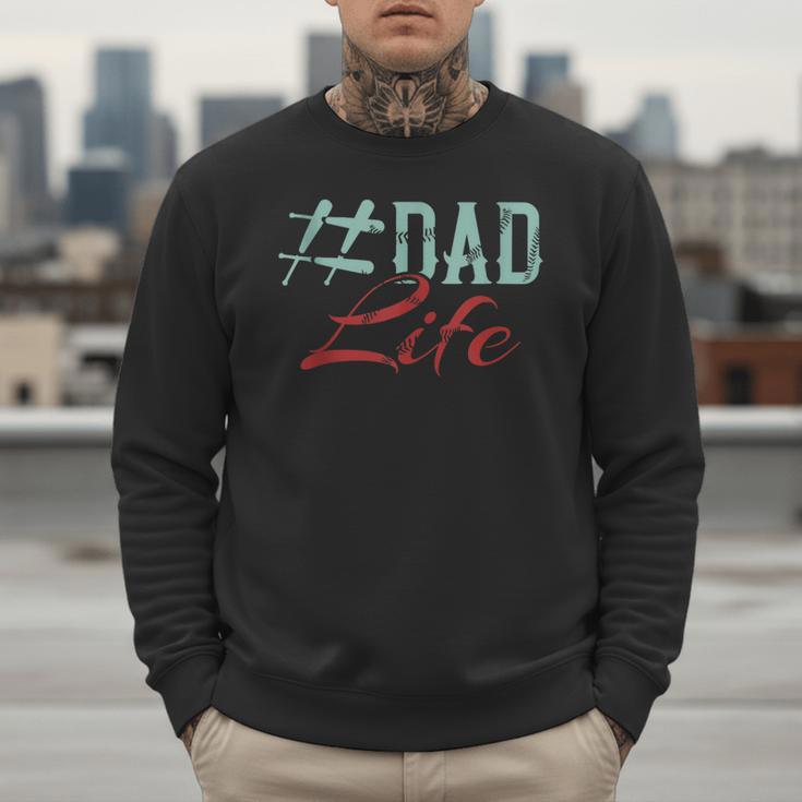 Dad Life Softball Baseball Daddy Sports Father’s Day Men Sweatshirt