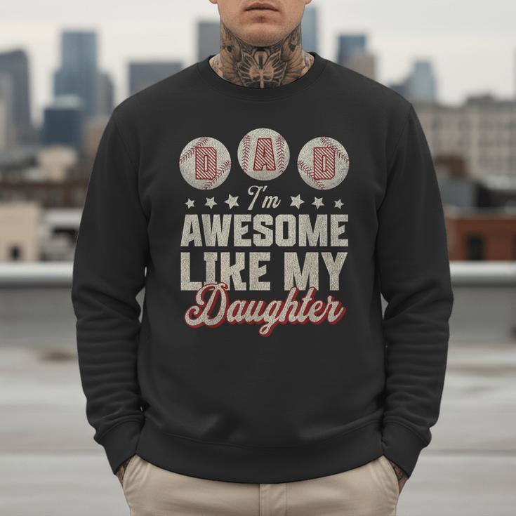 Father's Day Baseball Dad I'm Awesome Just Like My Daughter Men Sweatshirt Father's Day Baseball Dad I'm Awesome Just Like My Daughter Men Sweatshirt