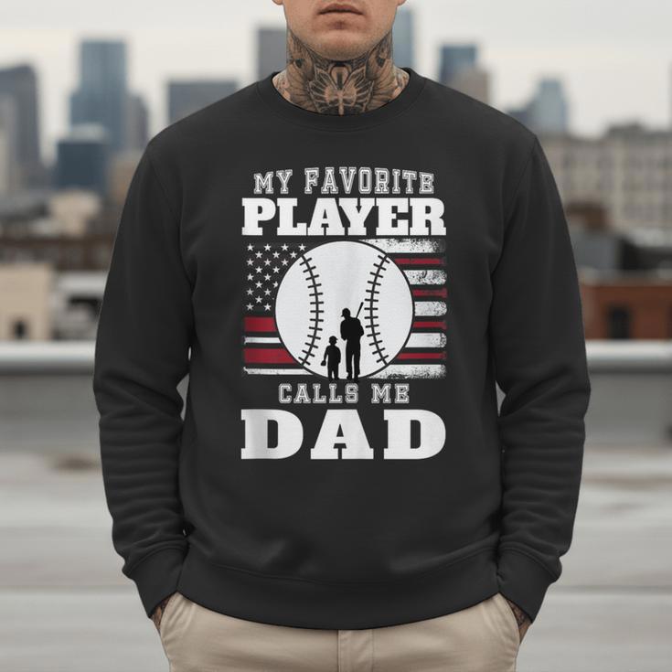 My Favorite Player Calls Me Dad Cool Baseball Dad Tee Men Sweatshirt My Favorite Player Calls Me Dad Cool Baseball Dad Tee Men Sweatshirt