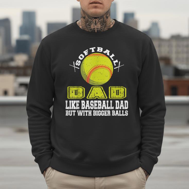 Softball Dad Like A Baseball Dad Softball Father's Day Men Sweatshirt