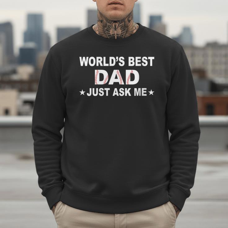 World's Best Dad Just Ask Me Baseball Dad Father's Day Men Sweatshirt