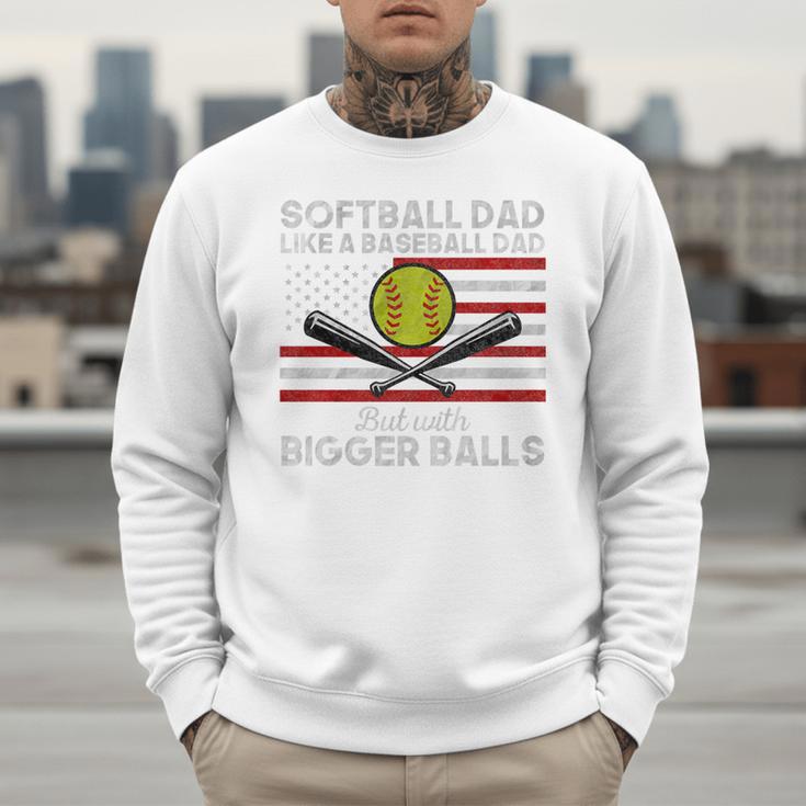 Softball Dad Like a Baseball Dad But Bigger Balls Father Day Premium Men Sweatshirt