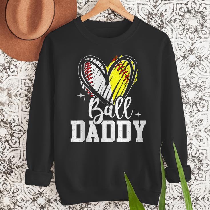 Ball Daddy Softball Baseball Dad Fathers Day Men Sweatshirt Ball Daddy Softball Baseball Dad Fathers Day Men Sweatshirt