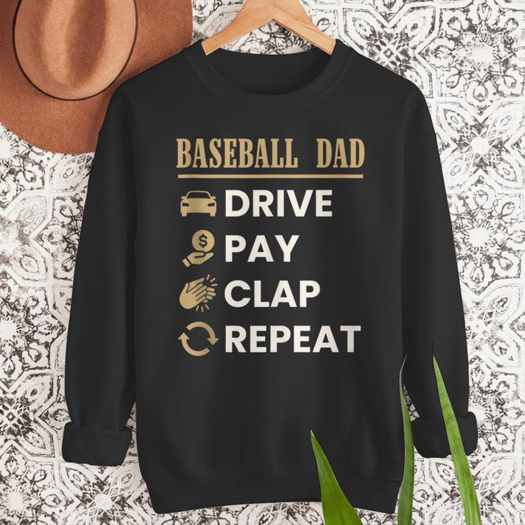 Baseball Dad Drive Pay Clap Repeat Father's Day Men Sweatshirt Baseball Dad Drive Pay Clap Repeat Father's Day Men Sweatshirt