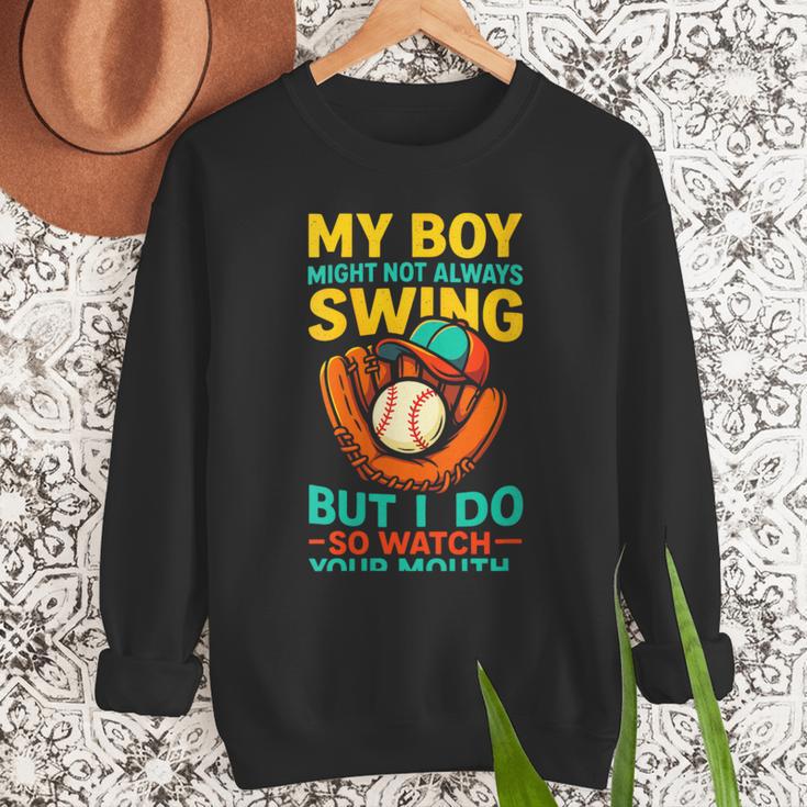 My Boy Might Not Always Swing Baseball Dad Sports Men Sweatshirt My Boy Might Not Always Swing Baseball Dad Sports Men Sweatshirt