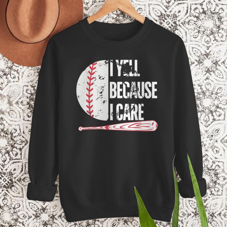 Humor Baseball Fan I Yell Because I Care Baseball Dad Men Sweatshirt Humor Baseball Fan I Yell Because I Care Baseball Dad Men Sweatshirt
