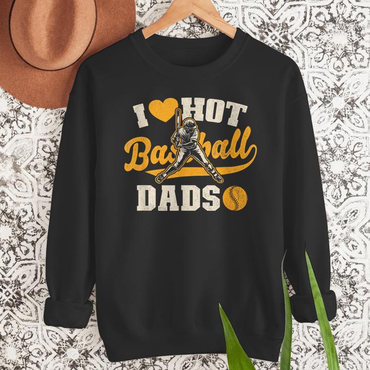 I Love Hot Baseball Dads Baseball Lovers Players Men Sweatshirt