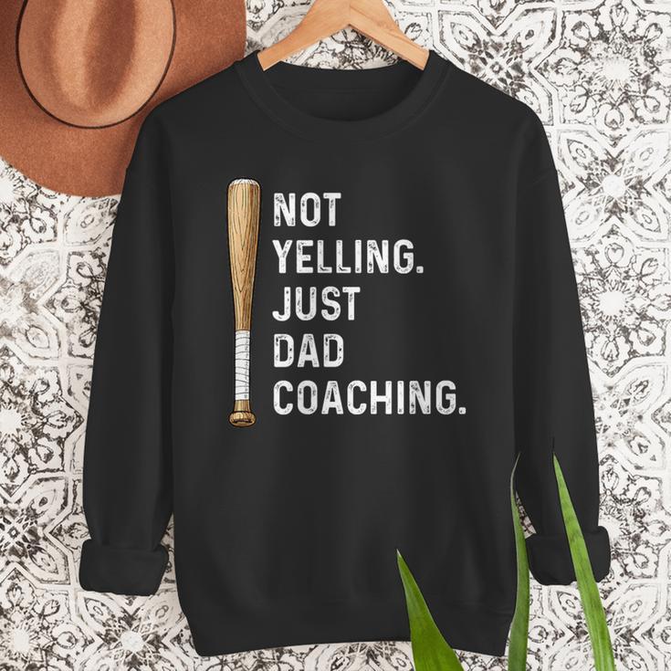 Not Yelling Just Dad Coaching Baseball Dad Coach Kid Boy Son Men Sweatshirt