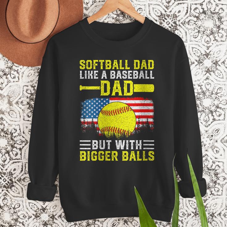 Softball Dad Like A Baseball Dad But Bigger Balls Back Men Sweatshirt
