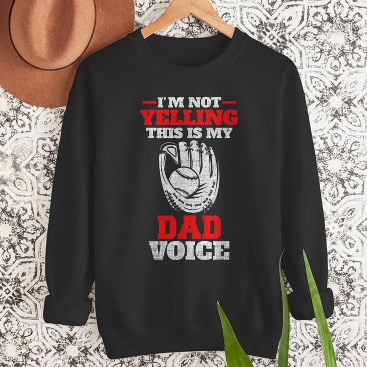 Vintage I'm Not Yelling This Is My Baseball Dad Voice Men Sweatshirt Vintage I'm Not Yelling This Is My Baseball Dad Voice Men Sweatshirt