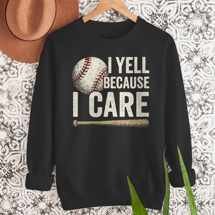 I Yell Because I Care Baseball Dad Humor Men Sweatshirt