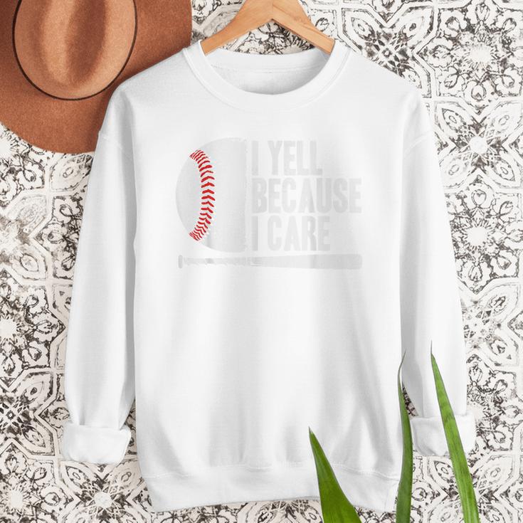 Baseball Coach Fan I Yell Because I Care Baseball Dads Men Sweatshirt Baseball Coach Fan I Yell Because I Care Baseball Dads Men Sweatshirt