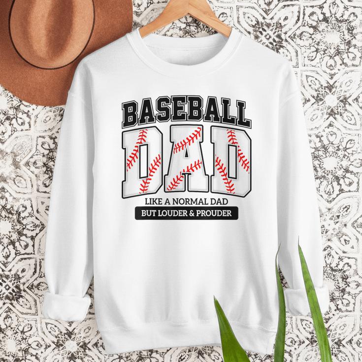 Baseball Dad Like Normal Dad But Louder Prouder Father Day Men Sweatshirt Baseball Dad Like Normal Dad But Louder Prouder Father Day Men Sweatshirt