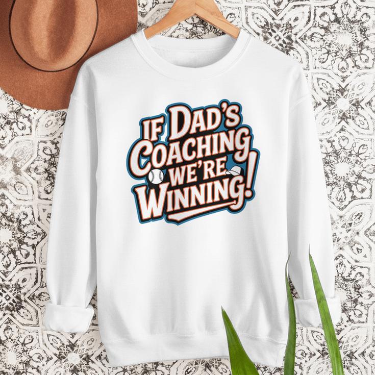 If Dad’s Coaching We’Re Winning Baseball Dad Family Premium Men Sweatshirt