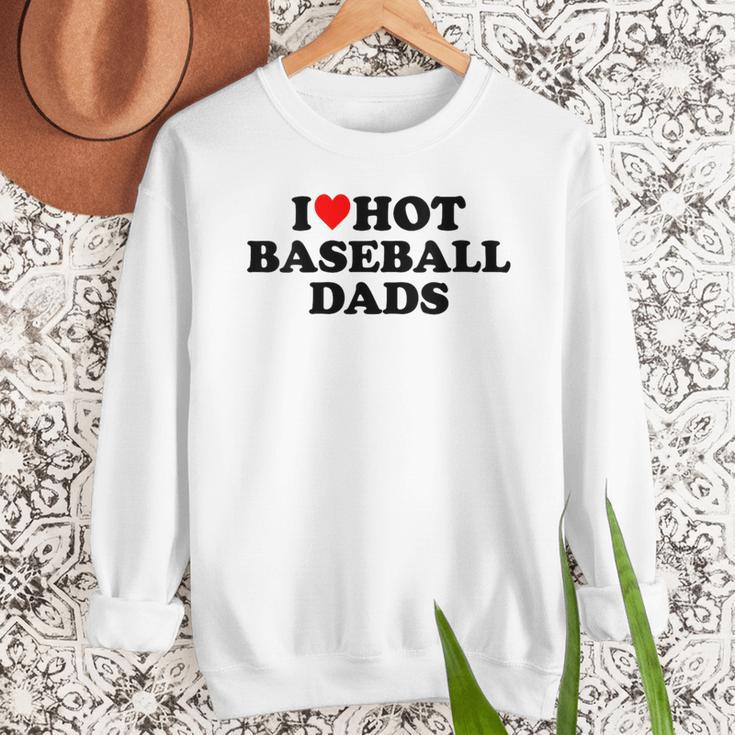 I Love Hot Baseball Dads Heart Men Sweatshirt I Love Hot Baseball Dads Heart Men Sweatshirt