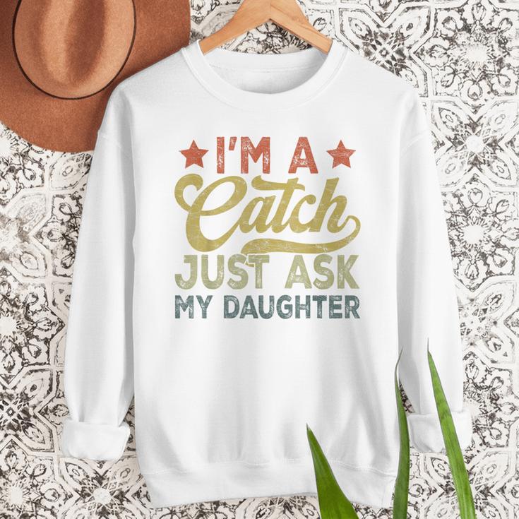 Vintage Baseball Dad Men I'm A Catch Just Ask My Daughter Men Sweatshirt