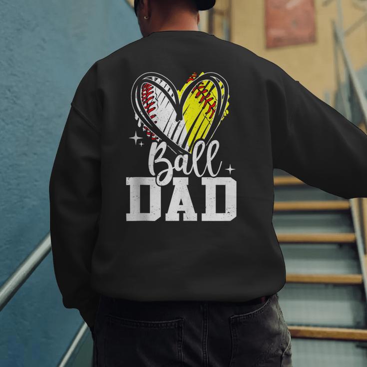 Ball Dad Softball Baseball Dad Daddy Men's Sweatshirt Back Print Ball Dad Softball Baseball Dad Daddy Men's Sweatshirt Back Print