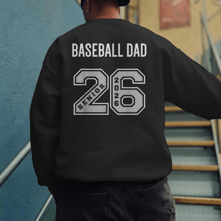 BASEBALL DAD 2026 SENIOR BASEBALL DAD SENIOR CLASS 26 Men's Sweatshirt Back Print BASEBALL DAD 2026 SENIOR BASEBALL DAD SENIOR CLASS 26 Men's Sweatshirt Back Print