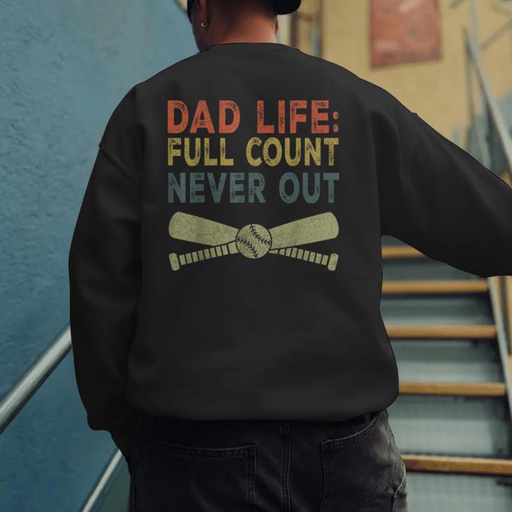Baseball Dad For Men Dad Life Full Count Never Out Men's Sweatshirt Back Print