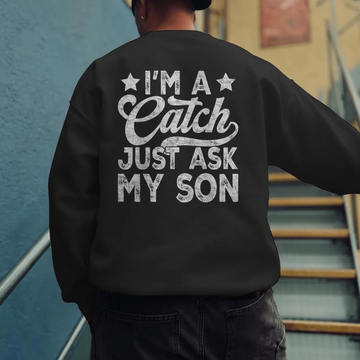 Baseball Dad For Men Vintage I'm A Catch Just Ask My Son Men's Sweatshirt Back Print