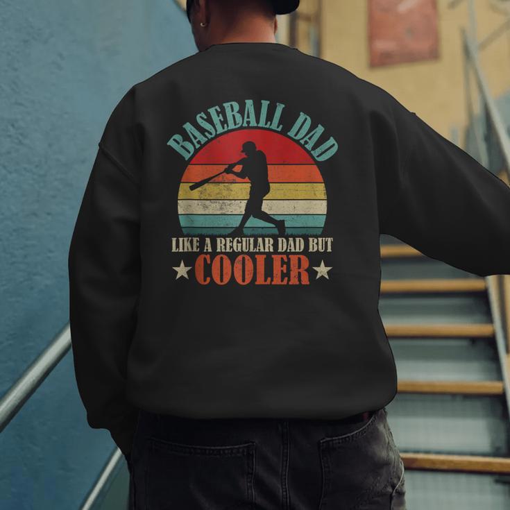 Baseball Dad Like A Regular Dad But Cooler Father's Day Men's Sweatshirt Back Print