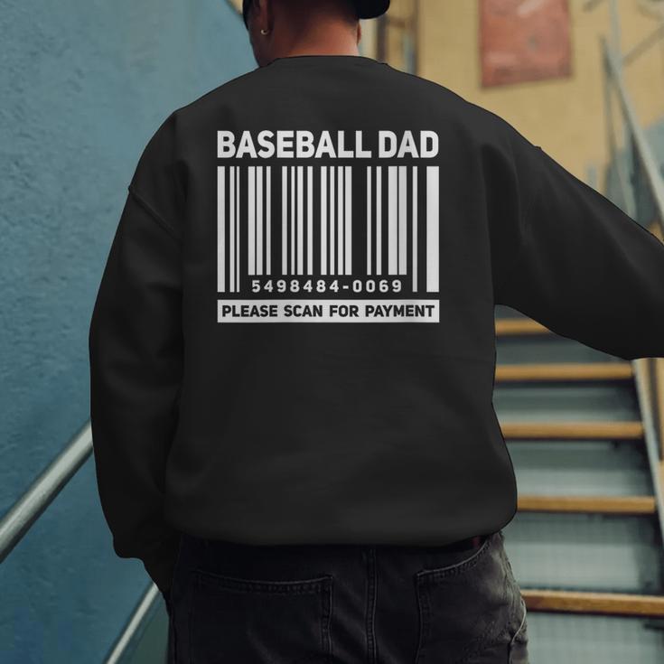Baseball Dad Scan For Payment Barcode Father Men's Sweatshirt Back Print Baseball Dad Scan For Payment Barcode Father Men's Sweatshirt Back Print