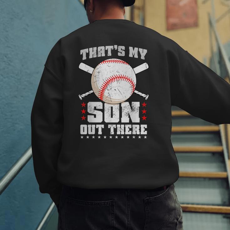 Baseball Dad Softball Game Son Out There Fathersday Baseball Men's Sweatshirt Back Print