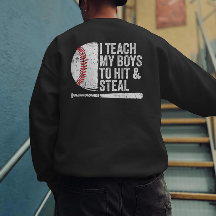 Baseball Dads Baseball Dad I Teach My Boys To Hit And Steal Men's Sweatshirt Back Print Baseball Dads Baseball Dad I Teach My Boys To Hit And Steal Men's Sweatshirt Back Print