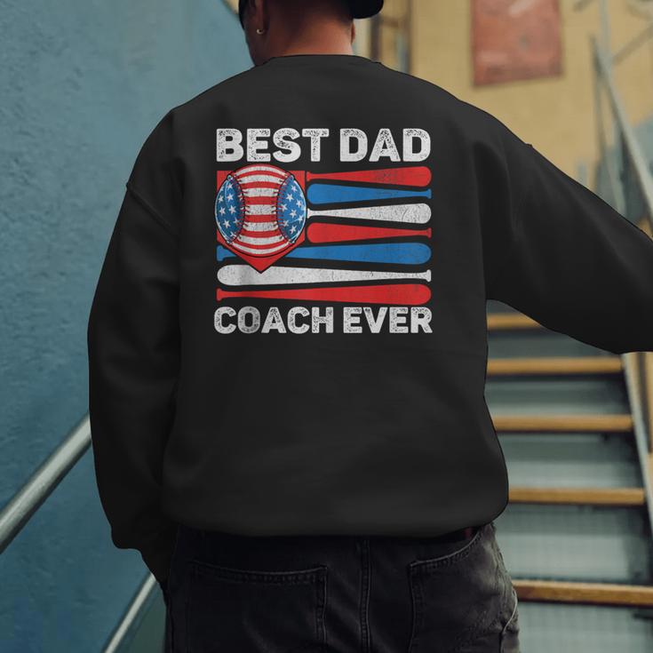 Best Dad Coach Ever Baseball Dad American Flag 4th Of July Men's Sweatshirt Back Print