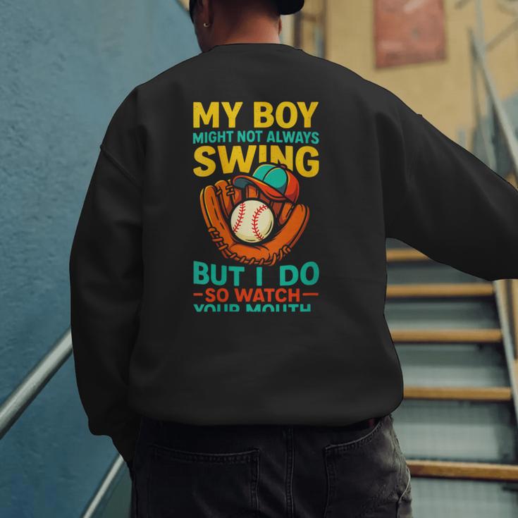 My Boy Might Not Always Swing Baseball Dad Sports Men's Sweatshirt Back Print My Boy Might Not Always Swing Baseball Dad Sports Men's Sweatshirt Back Print