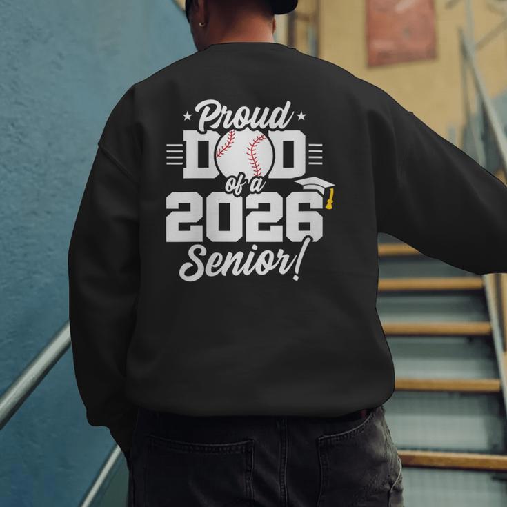 Class Of 2026 Senior Year Baseball Dad Senior 2026 Men's Sweatshirt Back Print Class Of 2026 Senior Year Baseball Dad Senior 2026 Men's Sweatshirt Back Print