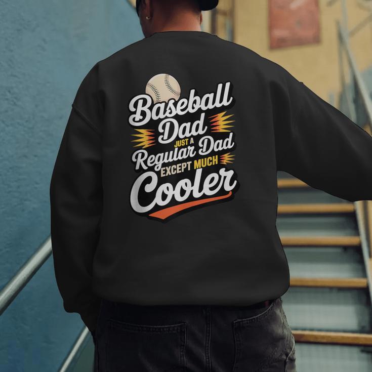 Cool Baseball Dad Saying For Sports Loving Dads Men's Sweatshirt Back Print