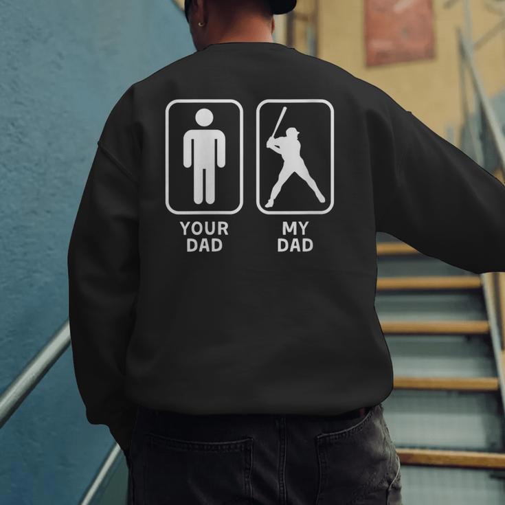 Your Dad My Dad Is Cooler Baseball Dad Men's Sweatshirt Back Print Your Dad My Dad Is Cooler Baseball Dad Men's Sweatshirt Back Print