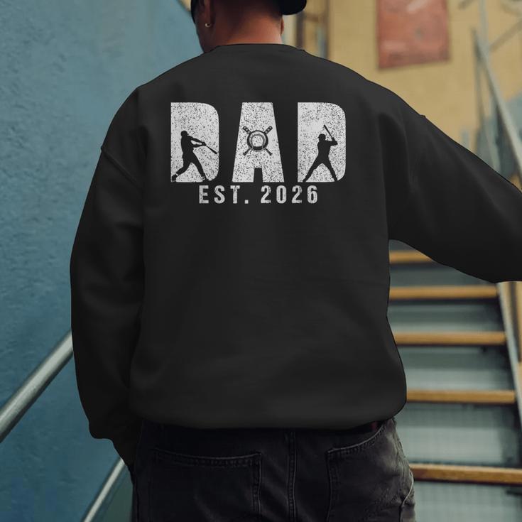 Dad Est 2026 Baseball Dad To Be New Baby Daddy Father's Day Men's Sweatshirt Back Print Dad Est 2026 Baseball Dad To Be New Baby Daddy Father's Day Men's Sweatshirt Back Print