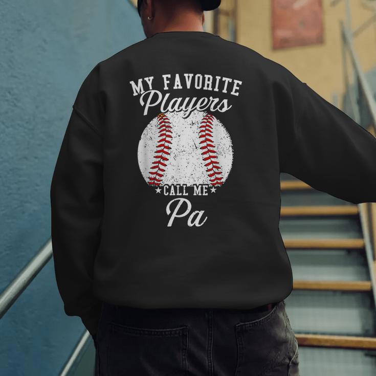 My Favorite Baseball Player Calls Me Pa Baseball Dads Men's Sweatshirt Back Print My Favorite Baseball Player Calls Me Pa Baseball Dads Men's Sweatshirt Back Print