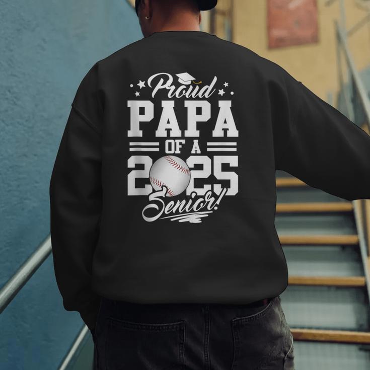 Proud Papa Of A 2025 Senior Graduate Baseball Dad Men's Sweatshirt Back Print Proud Papa Of A 2025 Senior Graduate Baseball Dad Men's Sweatshirt Back Print