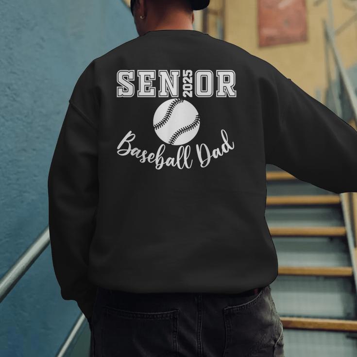Senior 2025 Baseball Dad Baseball Class Of 2025 Graduation Men's Sweatshirt Back Print
