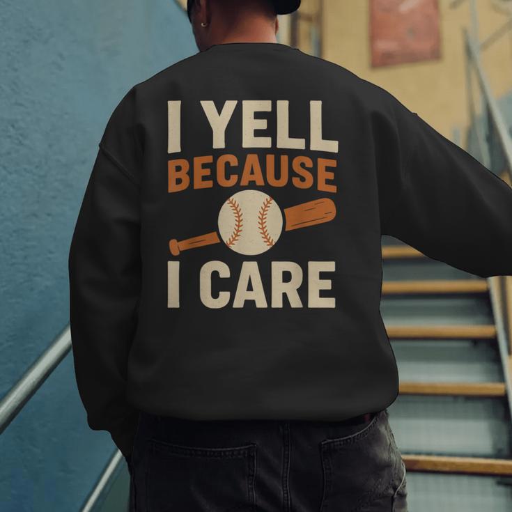 I Yell Because I Care Baseball Dad Coach Father's Day Men's Sweatshirt Back Print I Yell Because I Care Baseball Dad Coach Father's Day Men's Sweatshirt Back Print