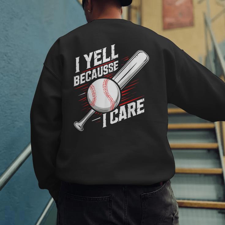 I Yell Because I Care Baseball Dads Baseball Fan Humor Men's Sweatshirt Back Print I Yell Because I Care Baseball Dads Baseball Fan Humor Men's Sweatshirt Back Print