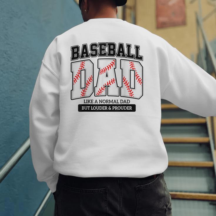 Baseball Dad Like Normal Dad But Louder Prouder Father Day Men's Sweatshirt Back Print Baseball Dad Like Normal Dad But Louder Prouder Father Day Men's Sweatshirt Back Print