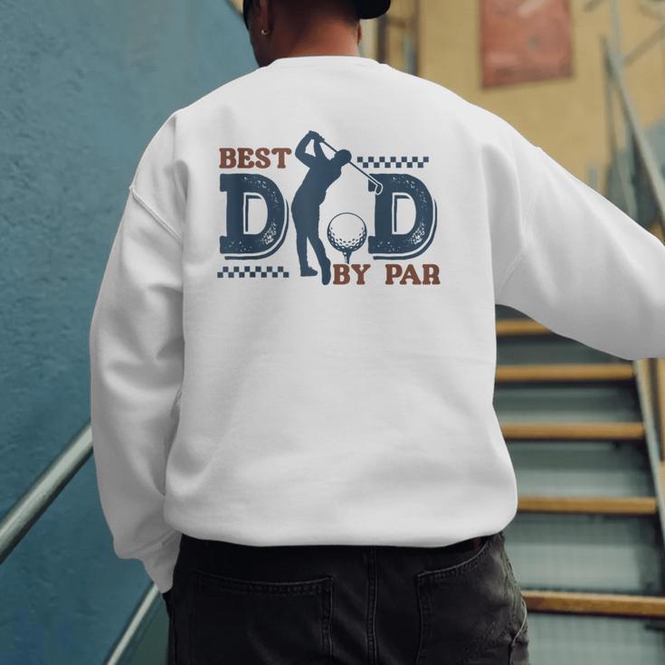 Best Dad By PAR Baseball Dad Men's Sweatshirt Back Print Best Dad By PAR Baseball Dad Men's Sweatshirt Back Print