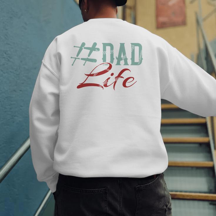 Dad Life Softball Baseball Daddy Sports Father’s Day Premium Men's Sweatshirt Back Print